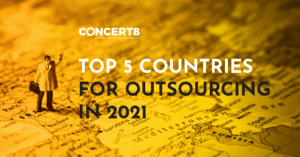 Top 5 Countries for Outsourcing in 2021 - Concert8